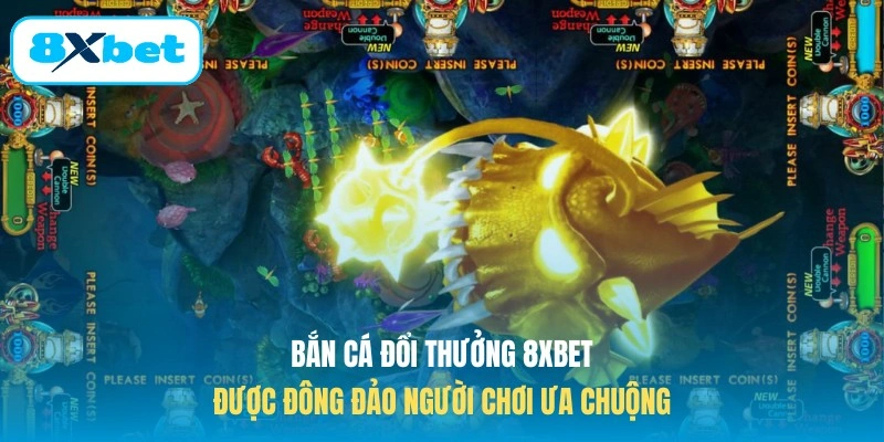 Bắn Cá Đổi Thưởng 8XBET được đông đảo người chơi ưa chuộng