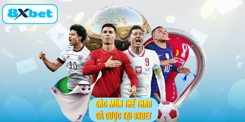 Các môn thể thao cá cược tại 8XBET