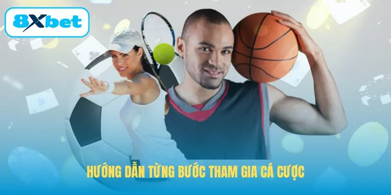 Hướng dẫn từng bước tham gia cá cược