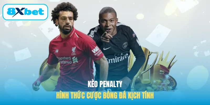 Kèo Penalty hình thức cược bóng đá kịch tính