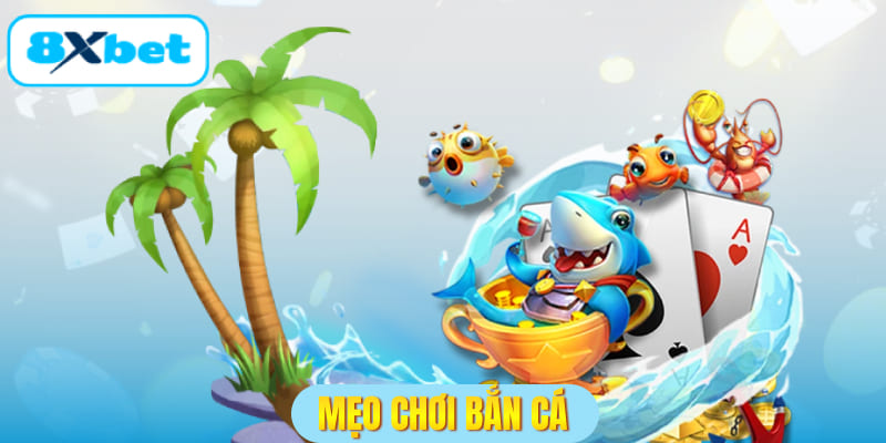 Mẹo chơi bắn cá