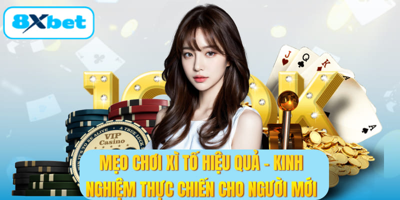 Mẹo chơi xì tố