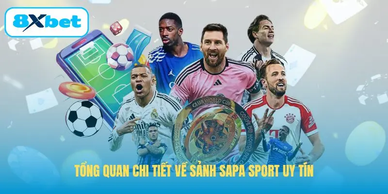 Tổng quan chi tiết về sảnh Sapa Sport uy tín